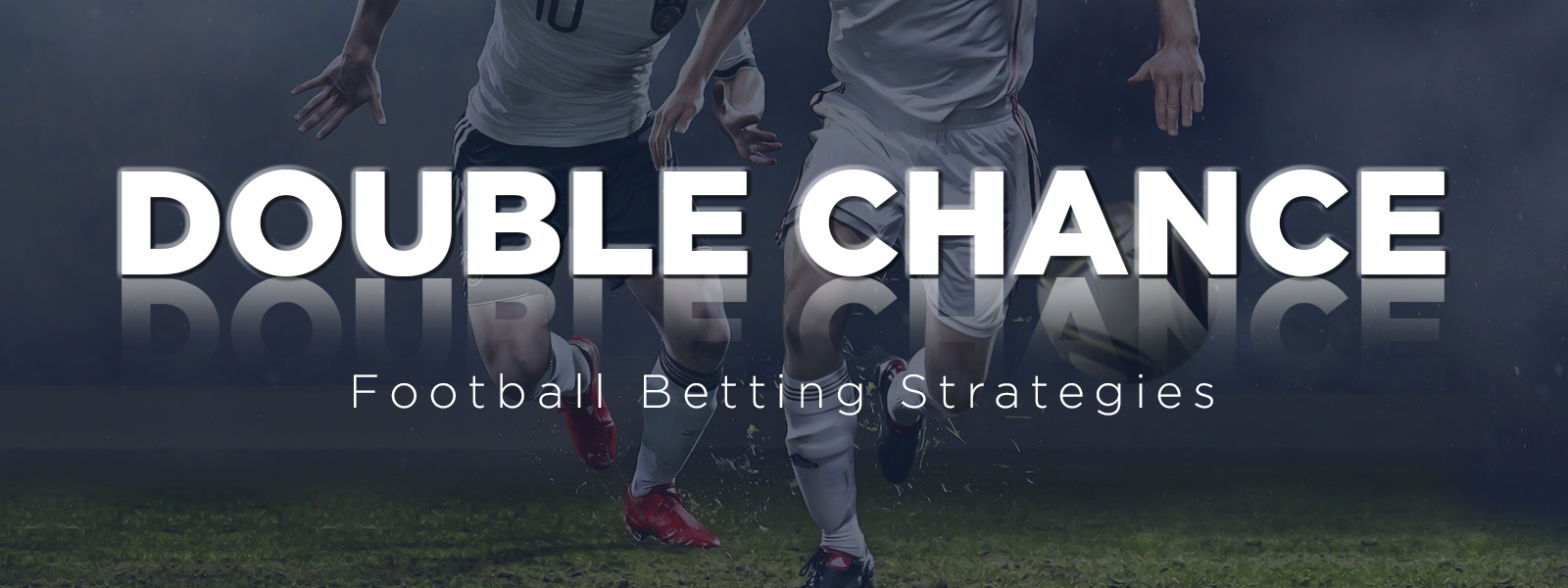 Guide to How Double Chance Betting Works